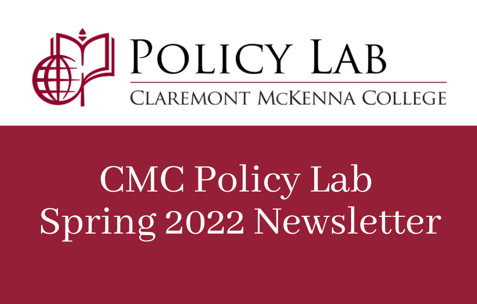 CMC Policy Lab Spring 2022 Newsletter