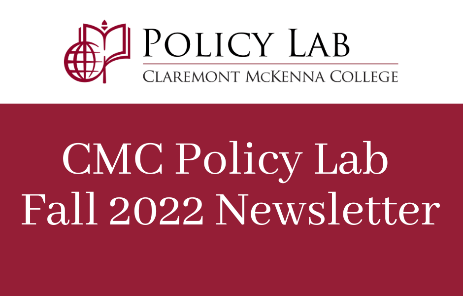 CMC Policy Lab Fall 2022 Newsletter